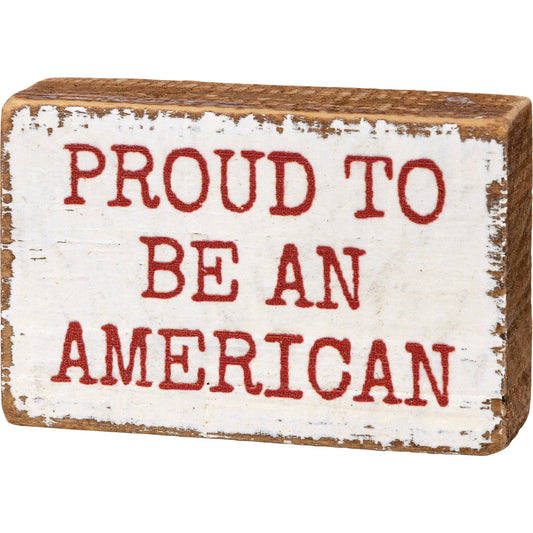 Primitives By Kathy Mini Block Sign Proud To Be An American