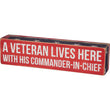 Primitives By Kathy A Veteran Lives Here With His Commander In Chief-Box Sign